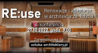 E-konferencja: Re:use. Renowacje i adaptacje w architekturze. II edycja.