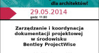 Zarządzanie dokumentacją projektową - webinarium 29.05.2014