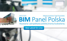 BIM Panel Polska - Wyzwania i perspektywy polskiej branży budowlanej 