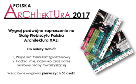 Wygraj zaproszenie na Galę Plebiscytu Polska Architektura XXL 2017