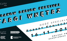 Krakow Design Festival by Solvay Wnętrza - targi wnętrz