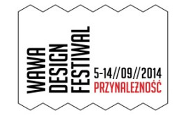Wawa Design Festiwal 2014 - 5-14.09.