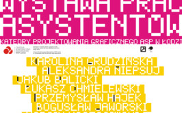 Wystawa prac asystentów Katedry Projektowania Graficznego ASP w Łodzi