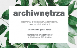 Archiwnętrza 2017 – rozmowy o designie w Krakowie