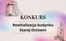 Konkurs na opracowanie koncepcji architektoniczno–urbanistycznej rewitalizacji budynku Starej Octowni wraz z rozbudową na potrzeby Muzeum Okręgowego w Lesznie