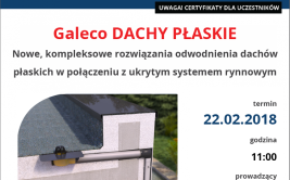 Webinarium: Galeco – dachy płaskie w połączeniu z ukrytym systemem rynnowym 22.02.2018