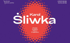 Wystawa Karol Śliwka. Polskie Projekty Polscy Projektanci