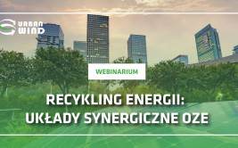 Recykling energii: układy synergiczne OZE 