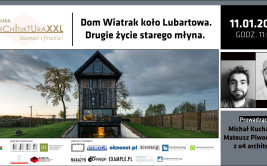 Dom Wiatrak koło Lubartowa. Drugie życie starego młyna – prezentacja online i wywiad z architektami