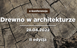 E-konferencja: Drewno w architekturze. II edycja.