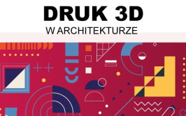 E-konferencja: Druk 3D w architekturze