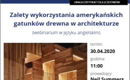 Zalety wykorzystania amerykańskich gatunków drewna w architekturze. Webinarium AHEC