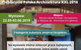Wystawa Polska Architektura XXL 2018 w Warszawie