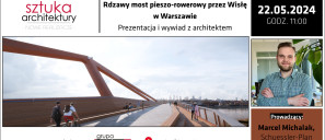 Rdzawy most pieszo-rowerowy przez Wisłę w Warszawie. Nowe realizacje.