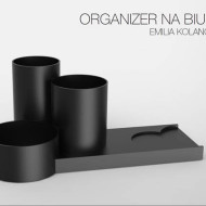 Projekt „Organizer na biurko" Emilii Kolanowskiej